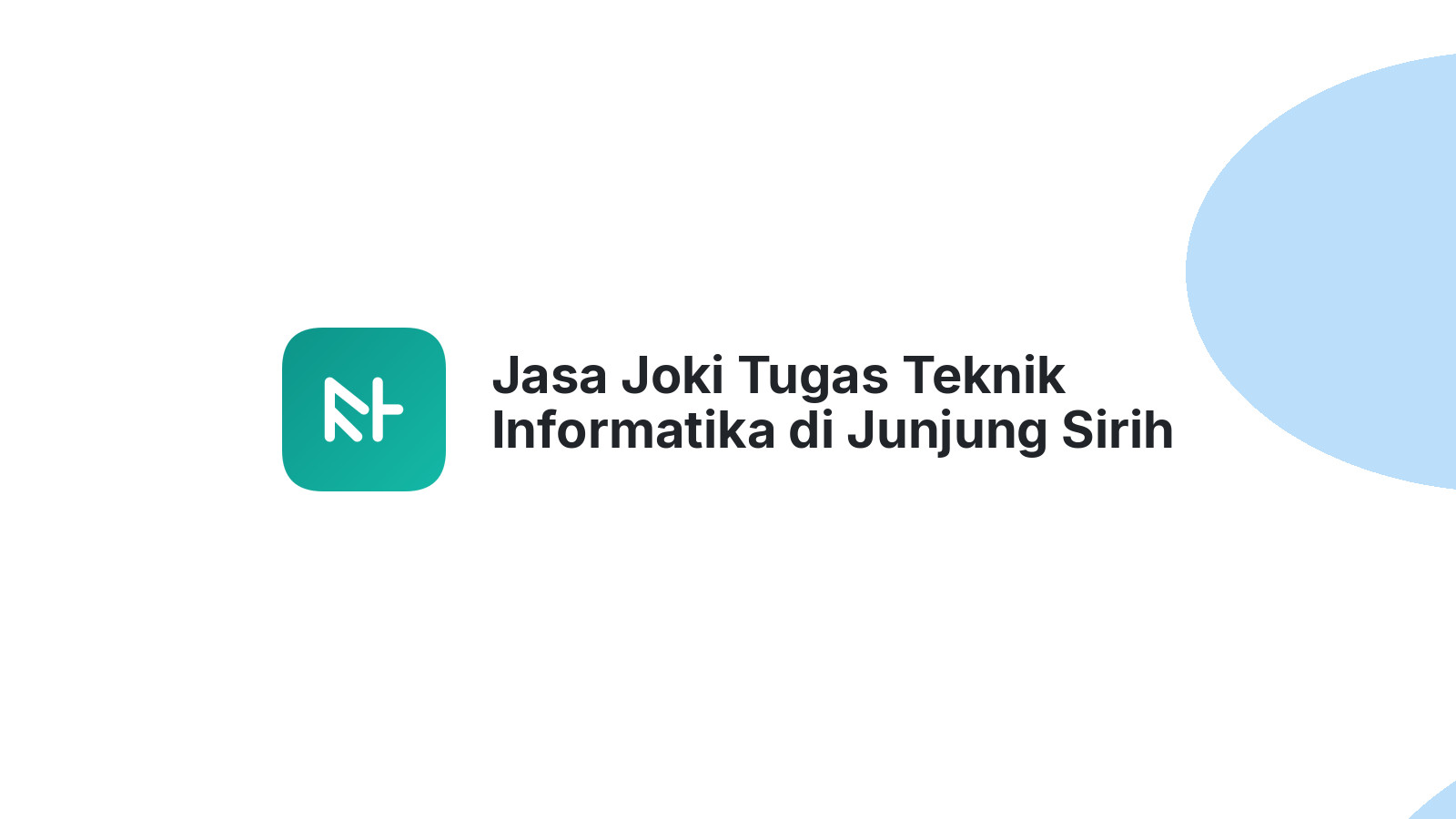 Jasa Joki Tugas Teknik Informatika di Junjung Sirih