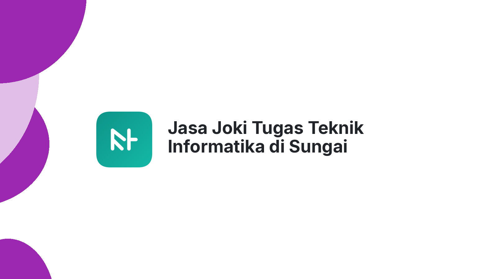 Jasa Joki Tugas Teknik Informatika di Sungai Beremas