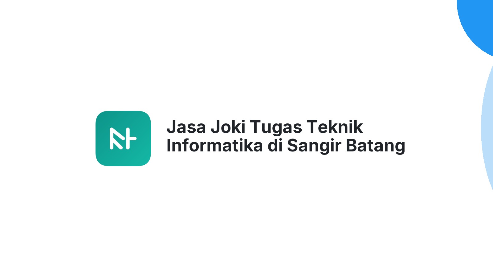 Jasa Joki Tugas Teknik Informatika di Sangir Batang Hari