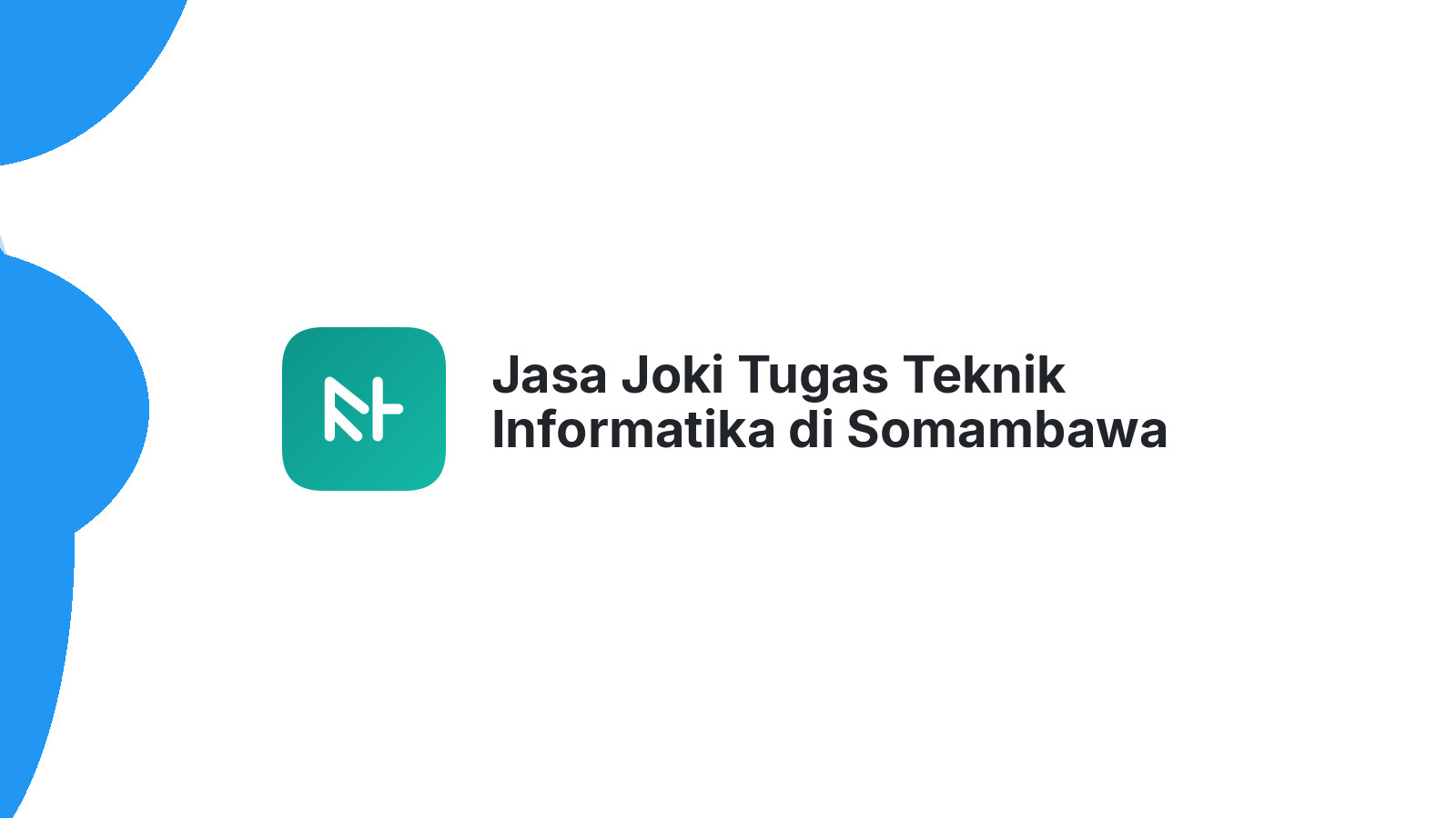 Jasa Joki Tugas Teknik Informatika di Somambawa
