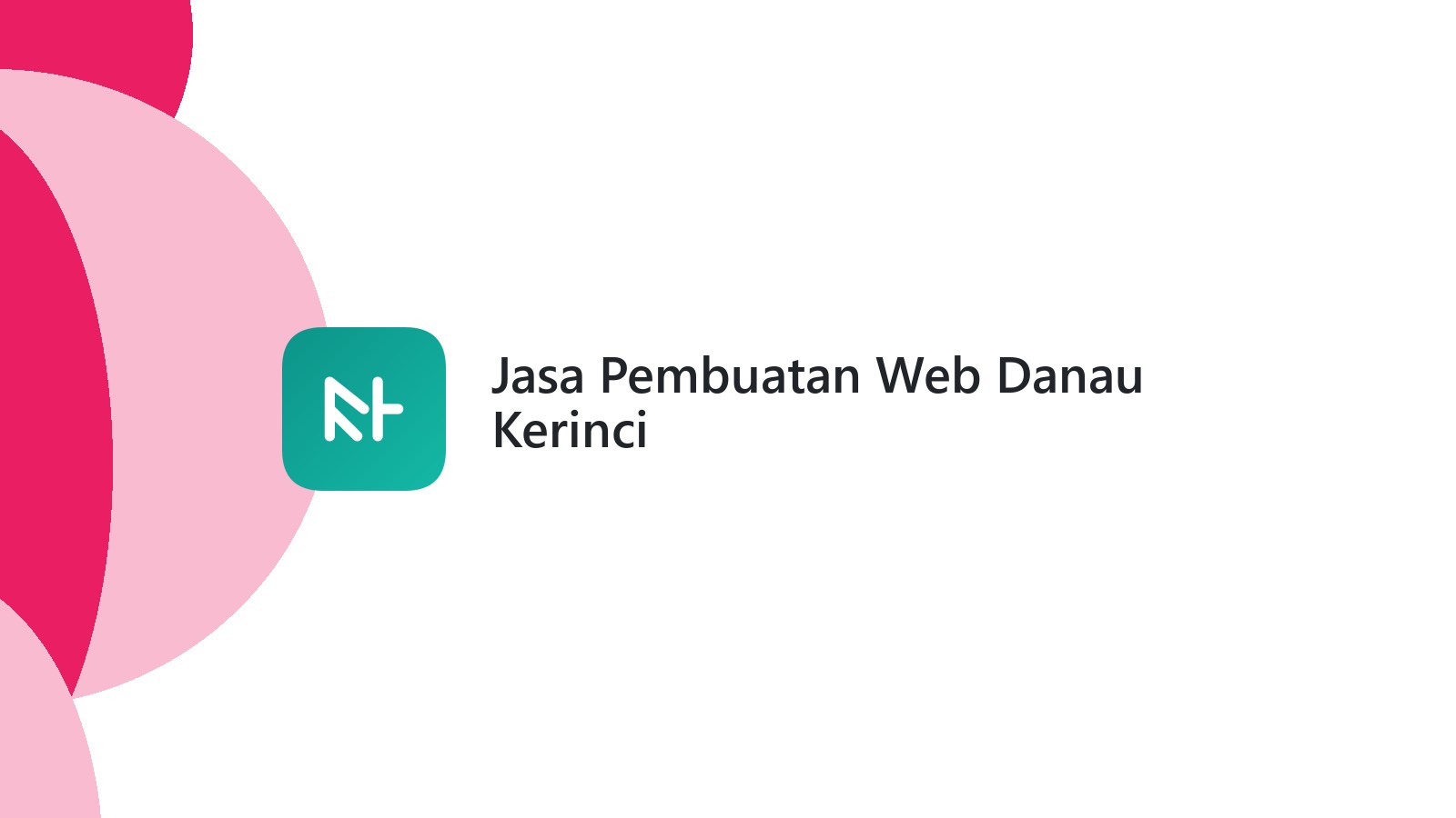 Jasa Pembuatan Web Danau Kerinci