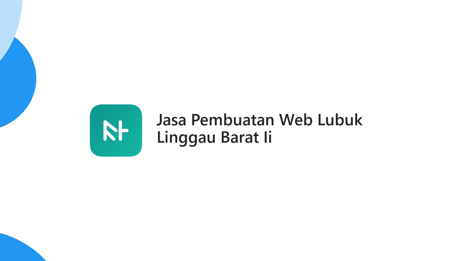 Jasa Pembuatan Web Lubuk Linggau Barat Ii