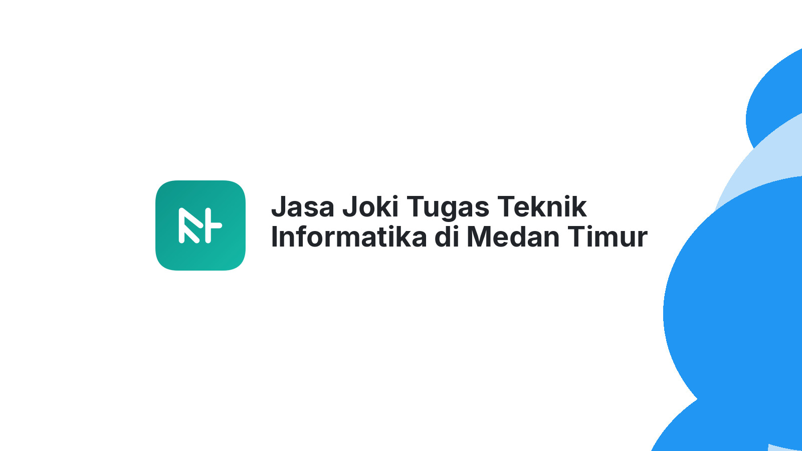 Jasa Joki Tugas Teknik Informatika di Medan Timur