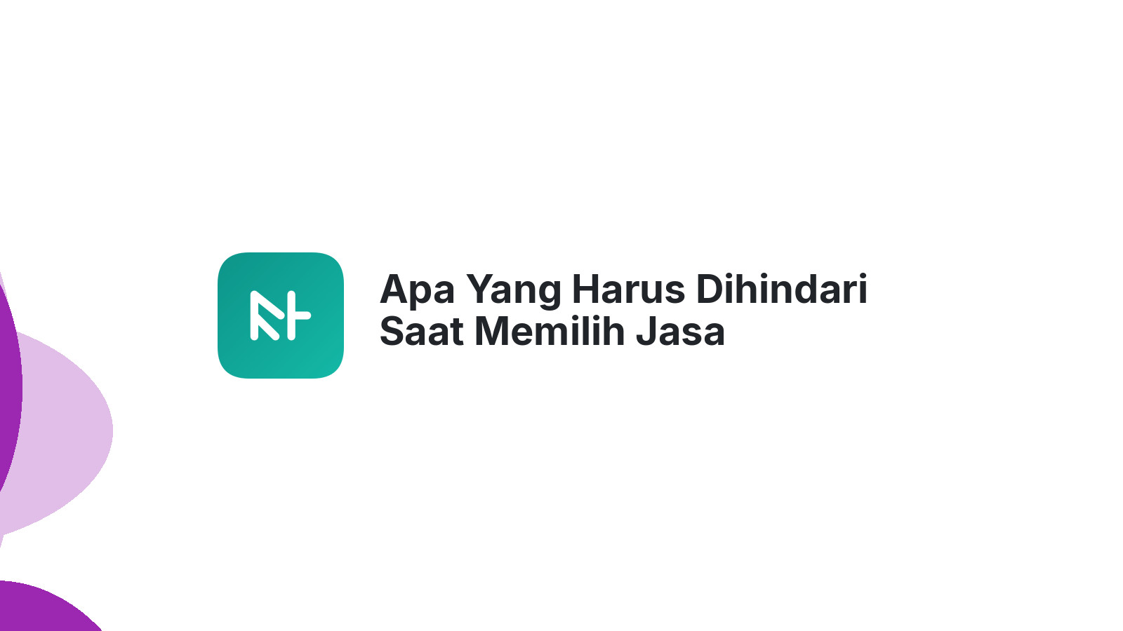 Apa Yang Harus Dihindari Saat Memilih Jasa Pembuatan Website