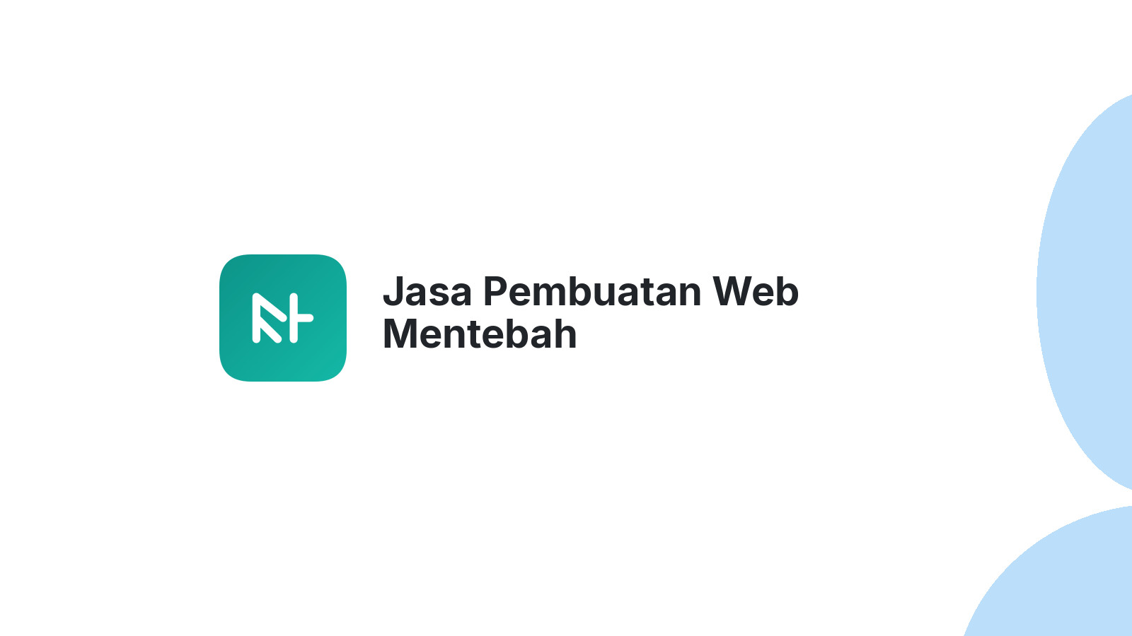 Jasa Pembuatan Web Mentebah
