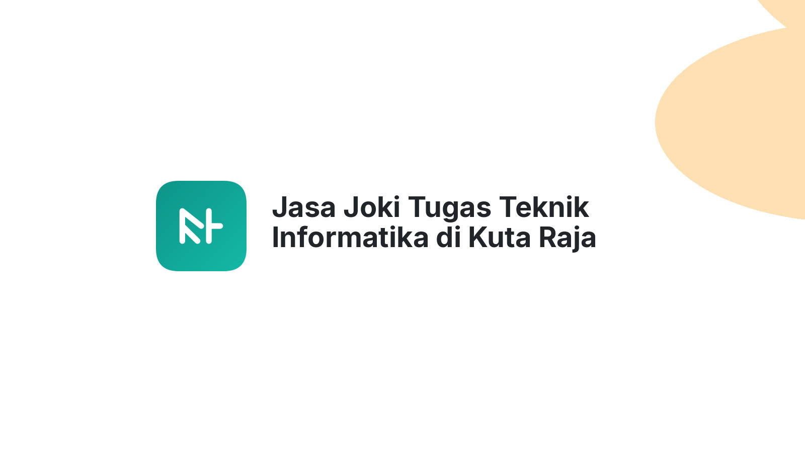 Jasa Joki Tugas Teknik Informatika di Kuta Raja