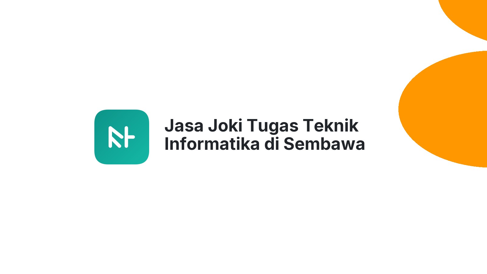 Jasa Joki Tugas Teknik Informatika di Sembawa