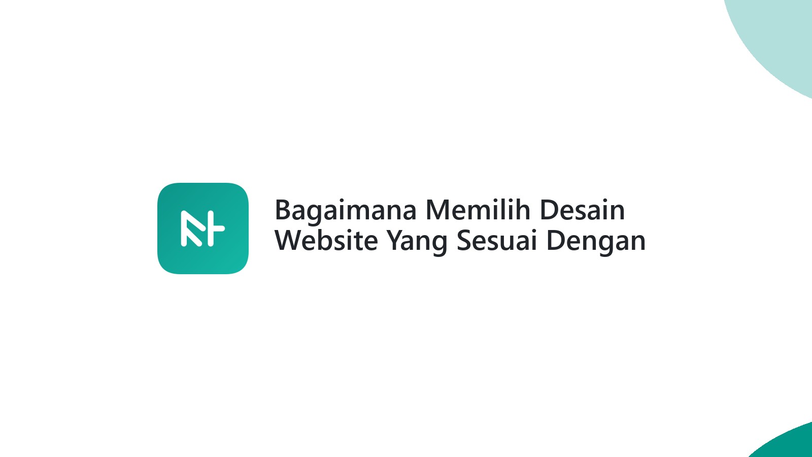 Bagaimana Memilih Desain Website Yang Sesuai Dengan Identitas Bisnis Anda