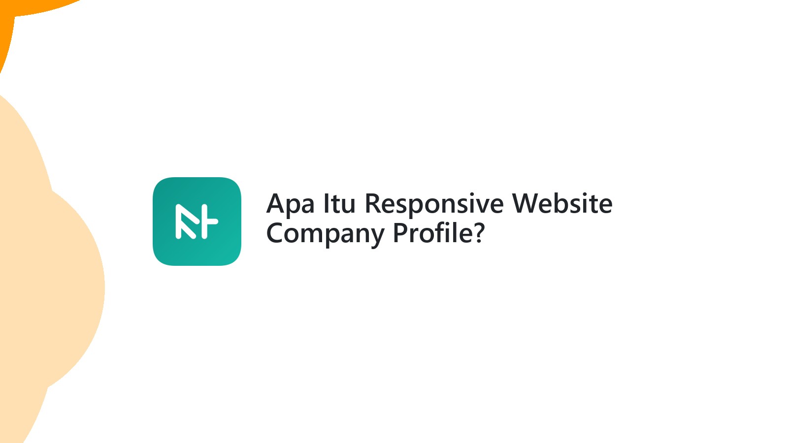 Apa Itu Responsive Website Company Profile?