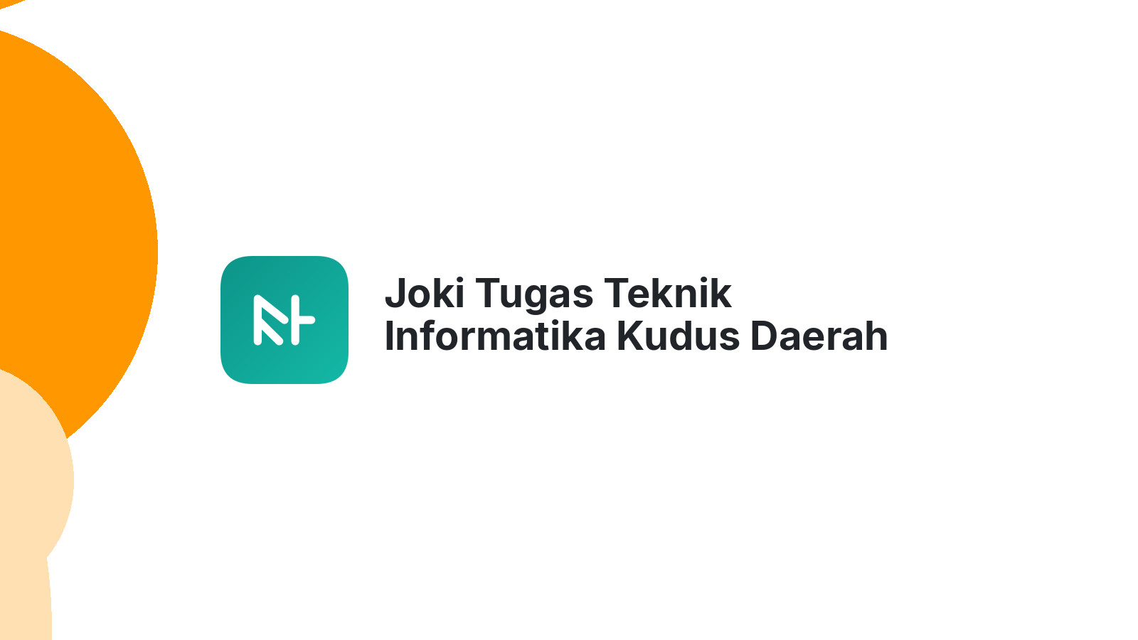 Joki Tugas Teknik Informatika Kudus Daerah Jati Wetan