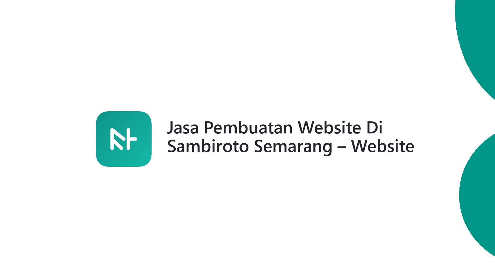 Jasa Pembuatan Website Di Sambiroto Semarang ΓÇô Website Modern & Terjangkau