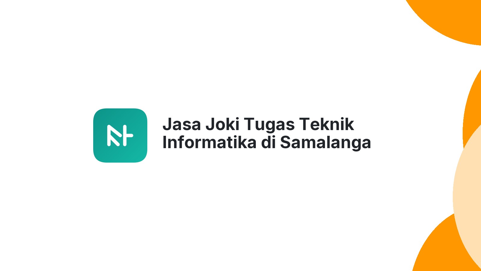 Jasa Joki Tugas Teknik Informatika di Samalanga