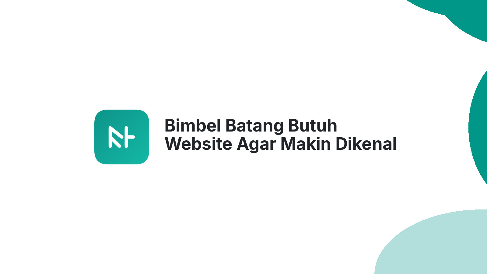 Bimbel Batang Butuh Website Agar Makin Dikenal Luas