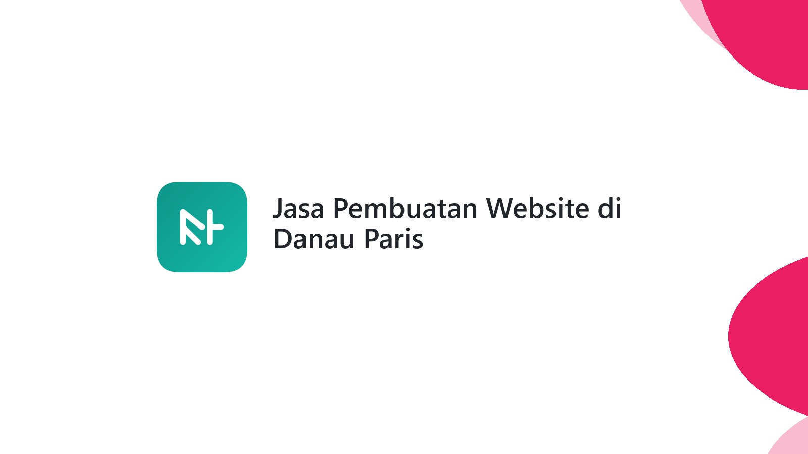 Jasa Pembuatan Website di Danau Paris