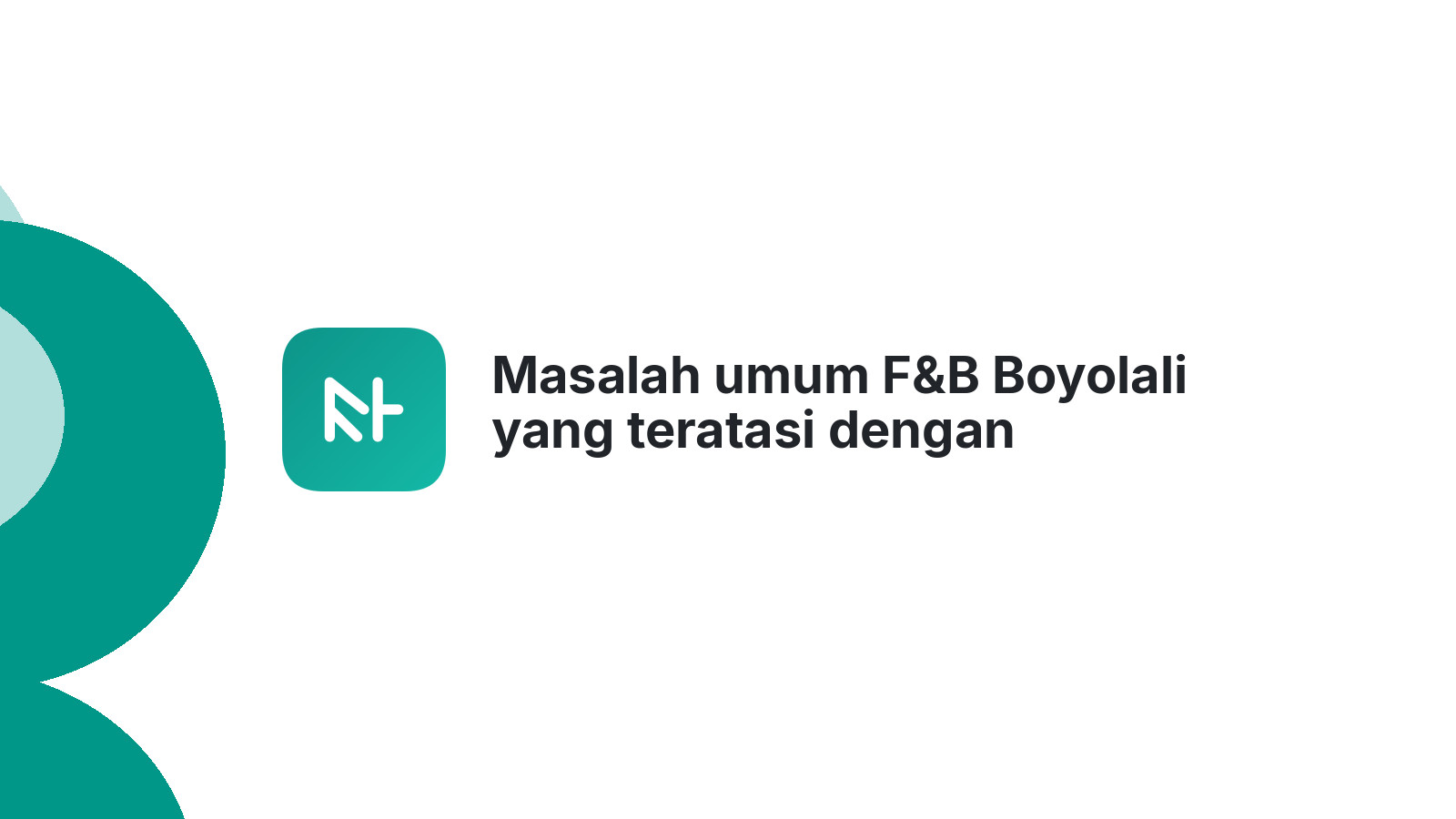 Masalah umum F&B Boyolali yang teratasi dengan kehadiran website profesional.
