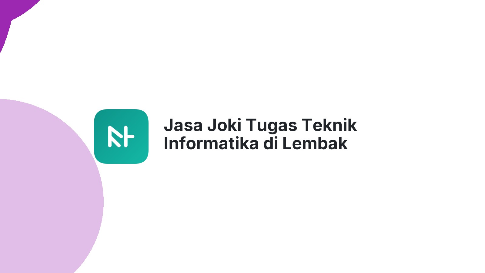 Jasa Joki Tugas Teknik Informatika di Lembak