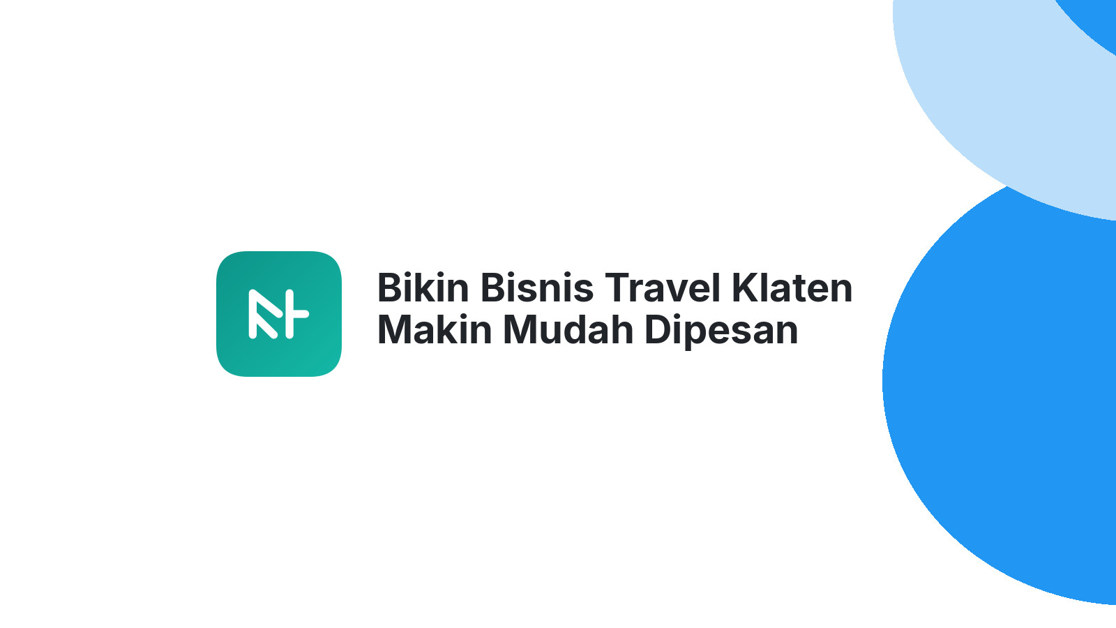 Bikin Bisnis Travel Klaten Makin Mudah Dipesan