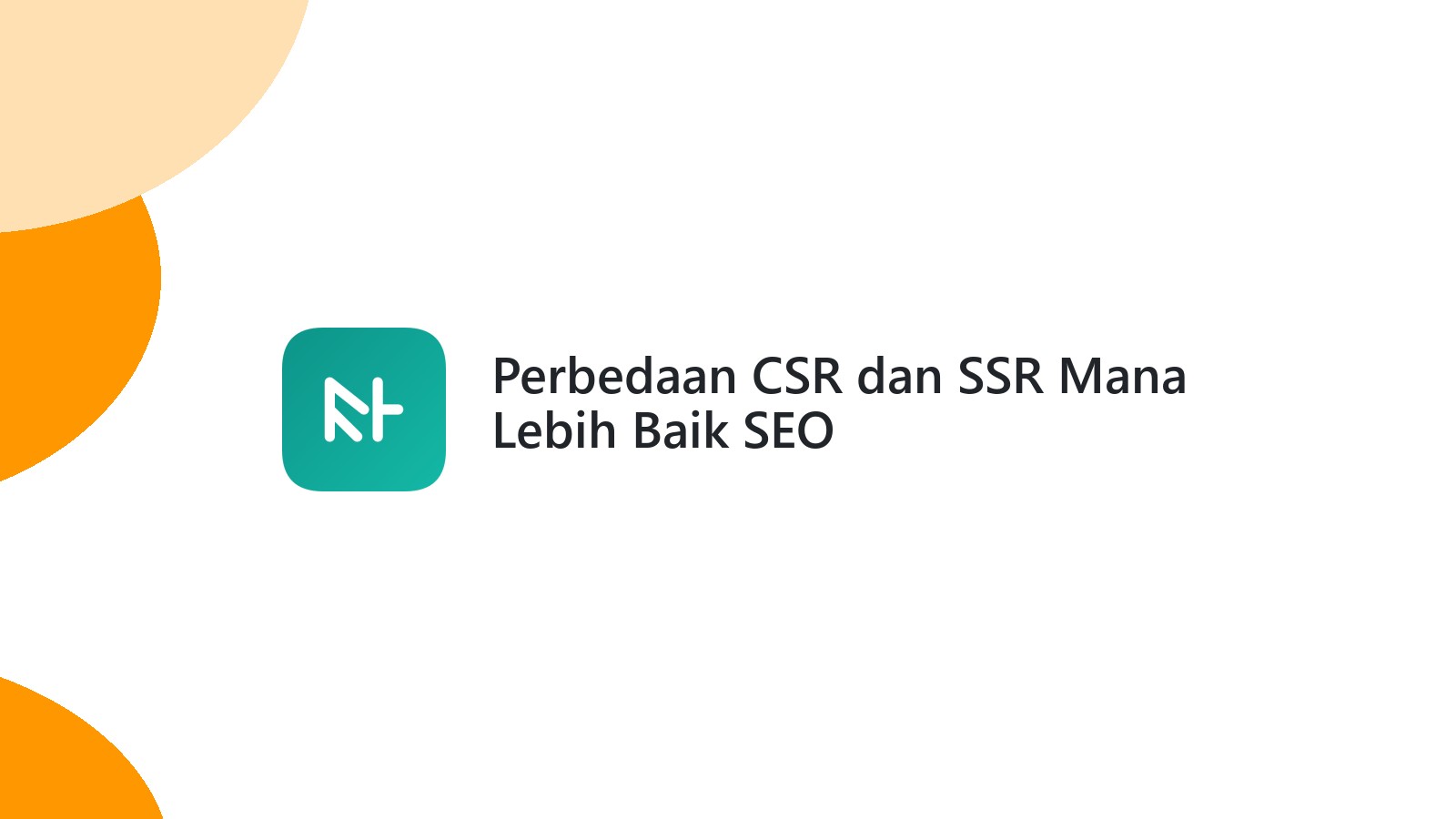 Perbedaan CSR dan SSR Mana Lebih Baik SEO