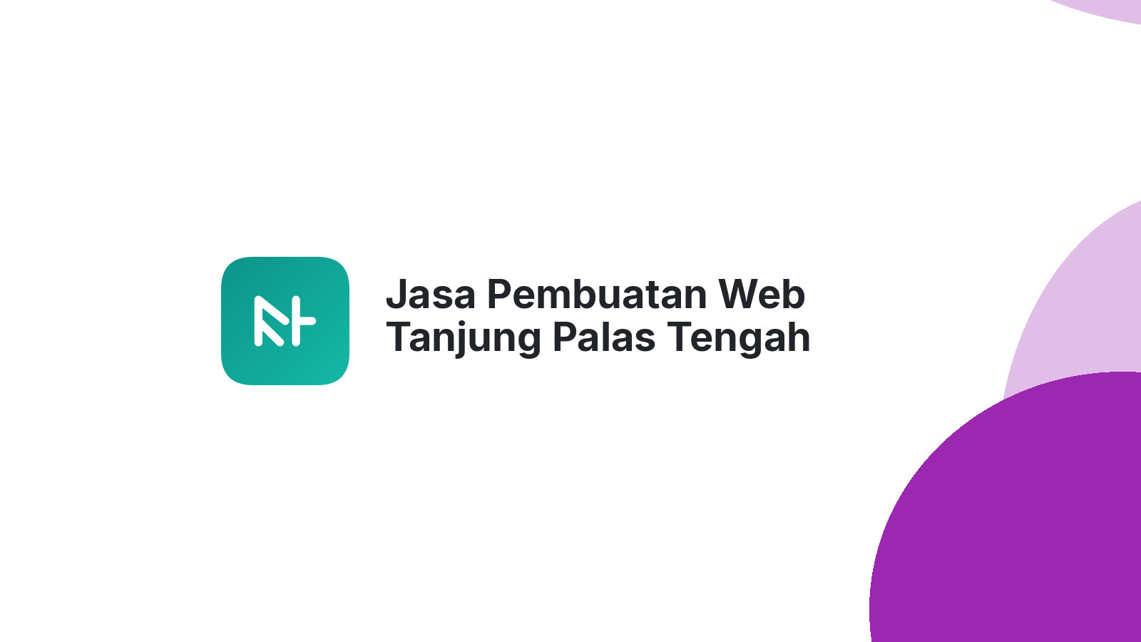 Jasa Pembuatan Web Tanjung Palas Tengah