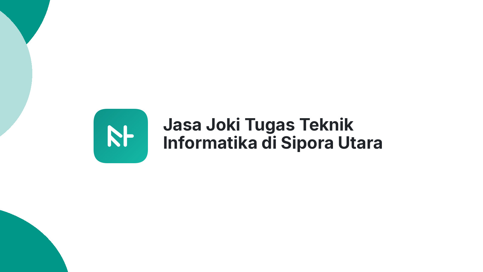 Jasa Joki Tugas Teknik Informatika di Sipora Utara