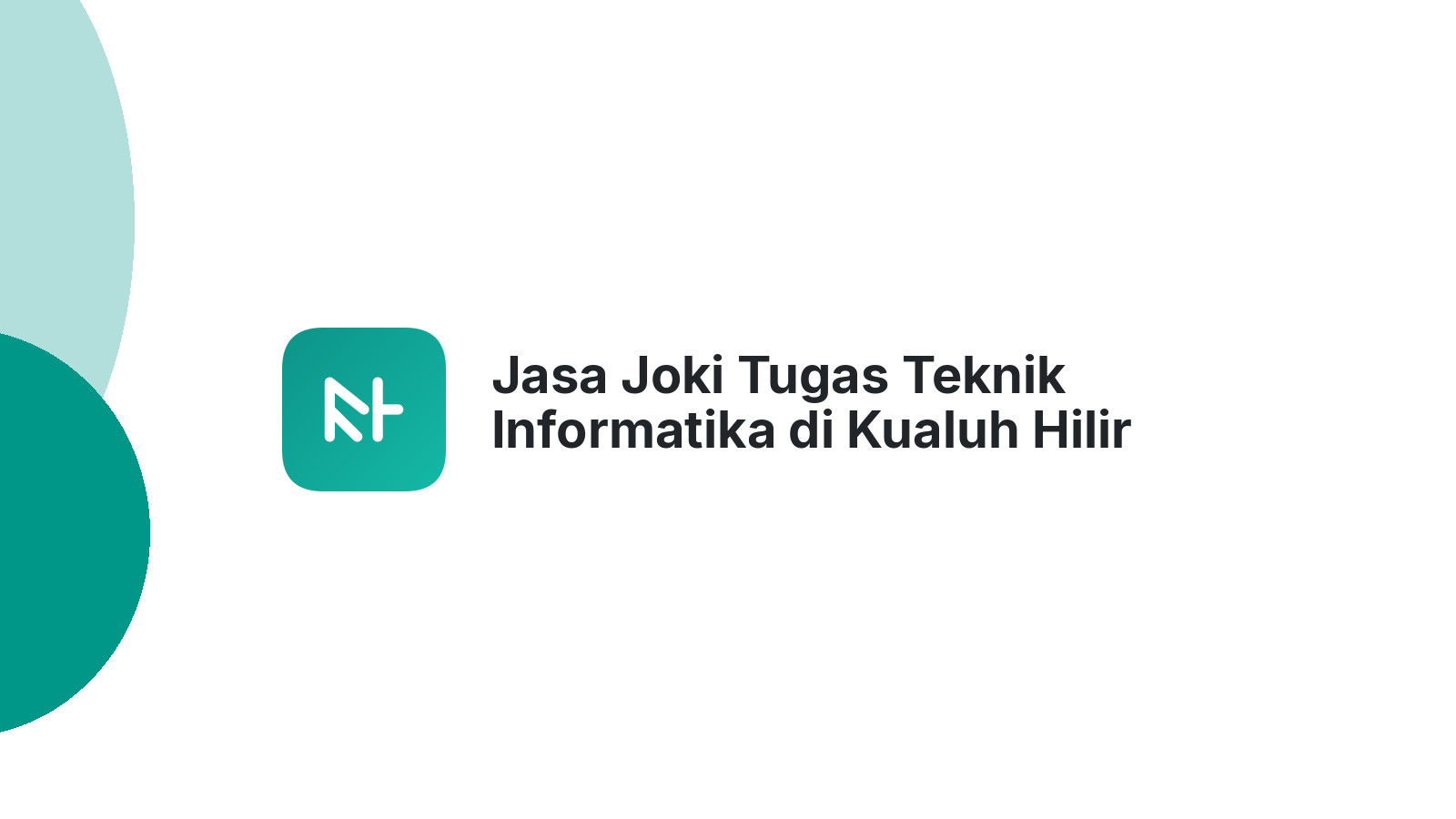 Jasa Joki Tugas Teknik Informatika di Kualuh Hilir