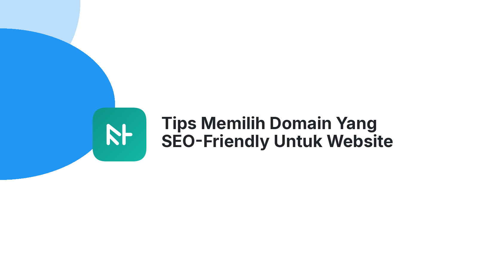Tips Memilih Domain Yang SEO-Friendly Untuk Website Anda