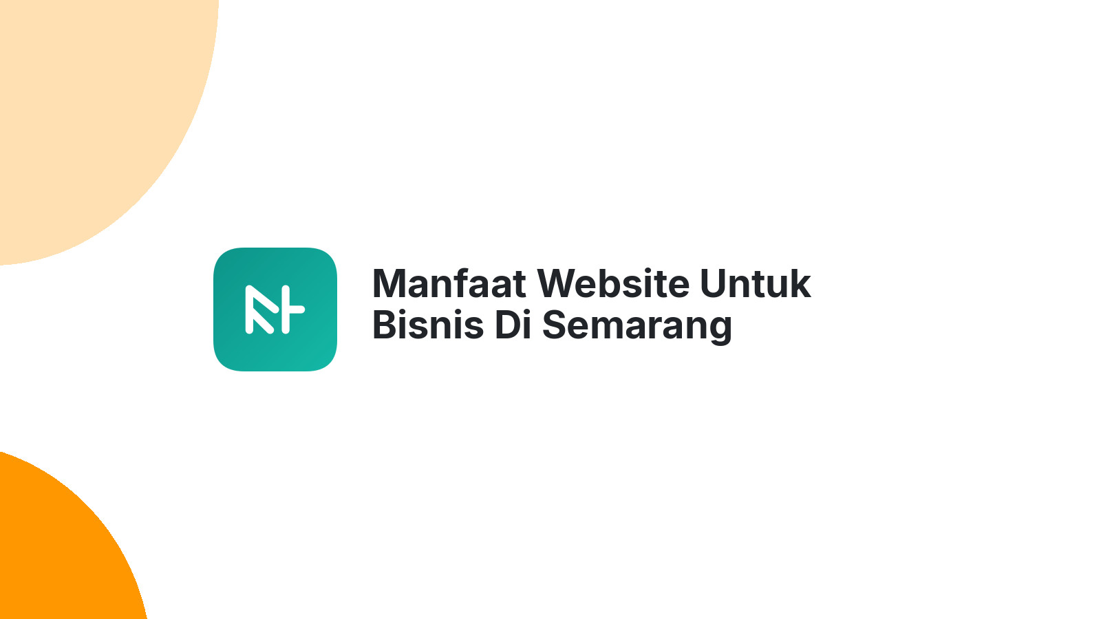 Manfaat Website Untuk Bisnis Di Semarang Menjangkau Pasar Lebih Luas