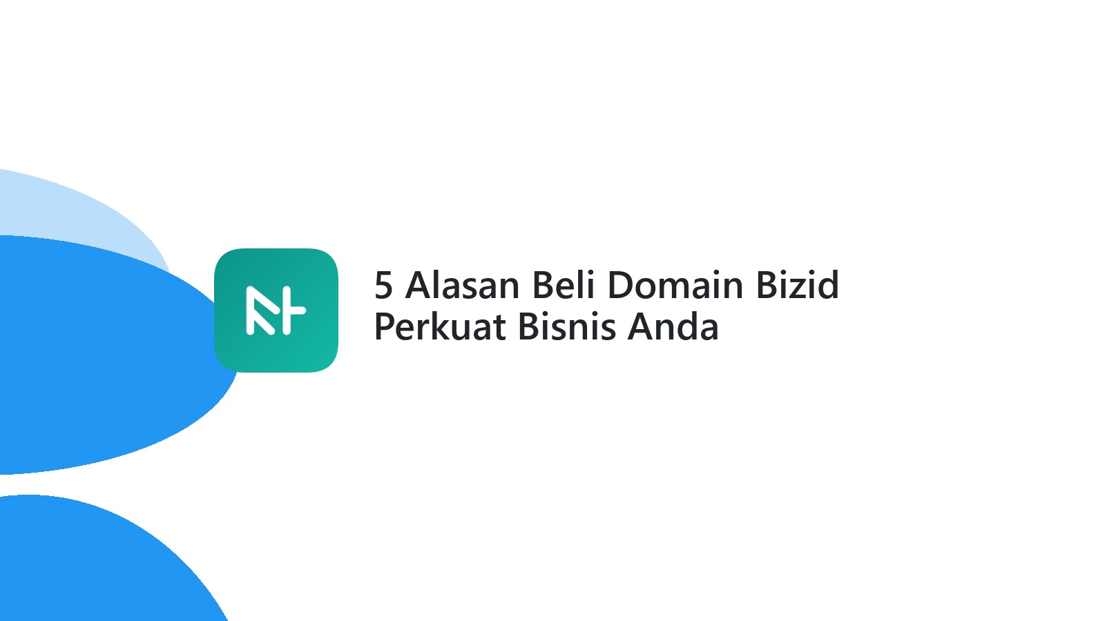 5 Alasan Beli Domain Bizid Perkuat Bisnis Anda