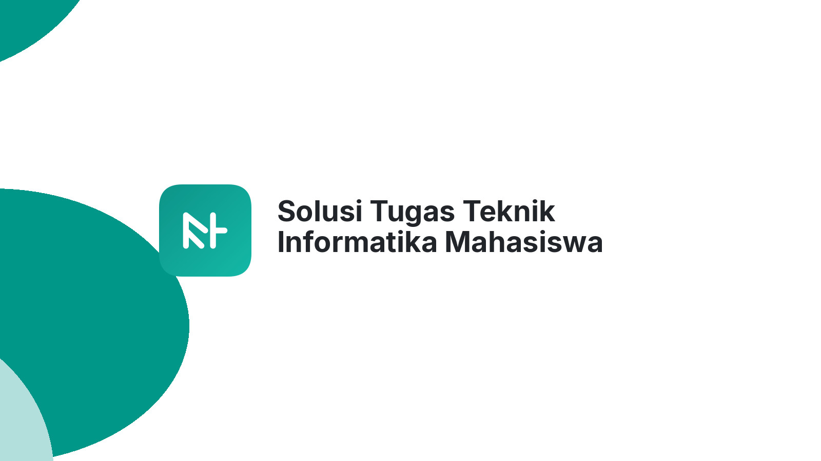 Solusi Tugas Teknik Informatika Mahasiswa Menawan Kudus