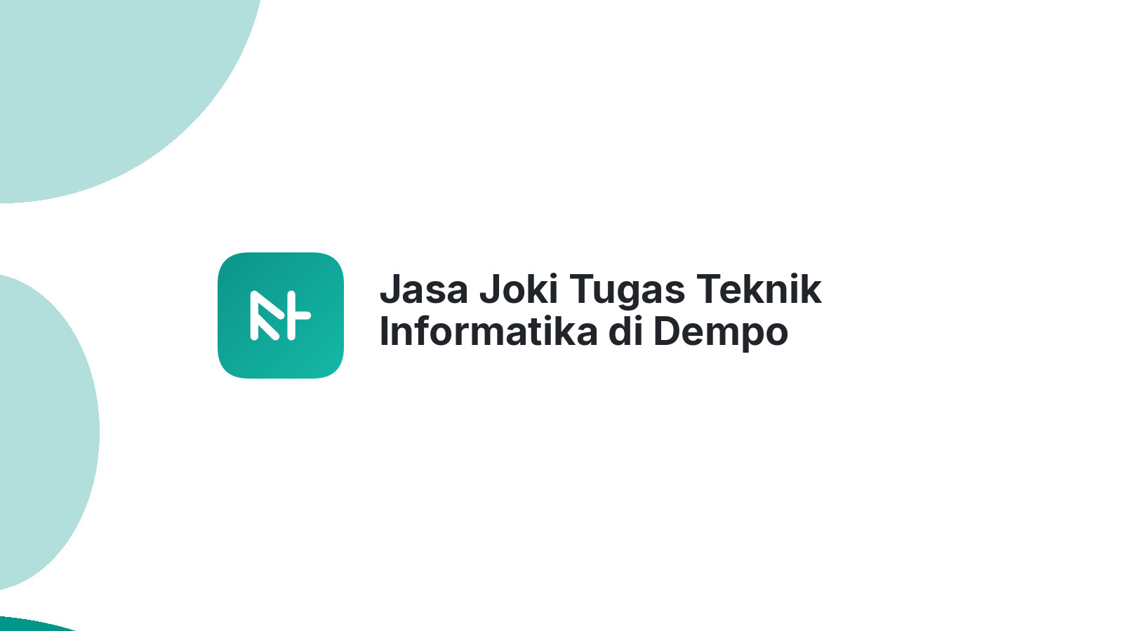 Jasa Joki Tugas Teknik Informatika di Dempo Selatan