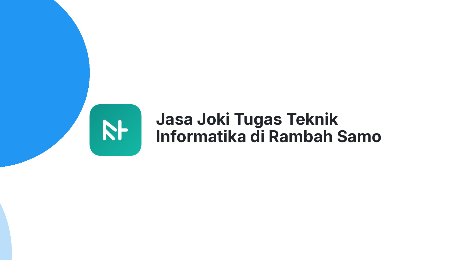 Jasa Joki Tugas Teknik Informatika di Rambah Samo