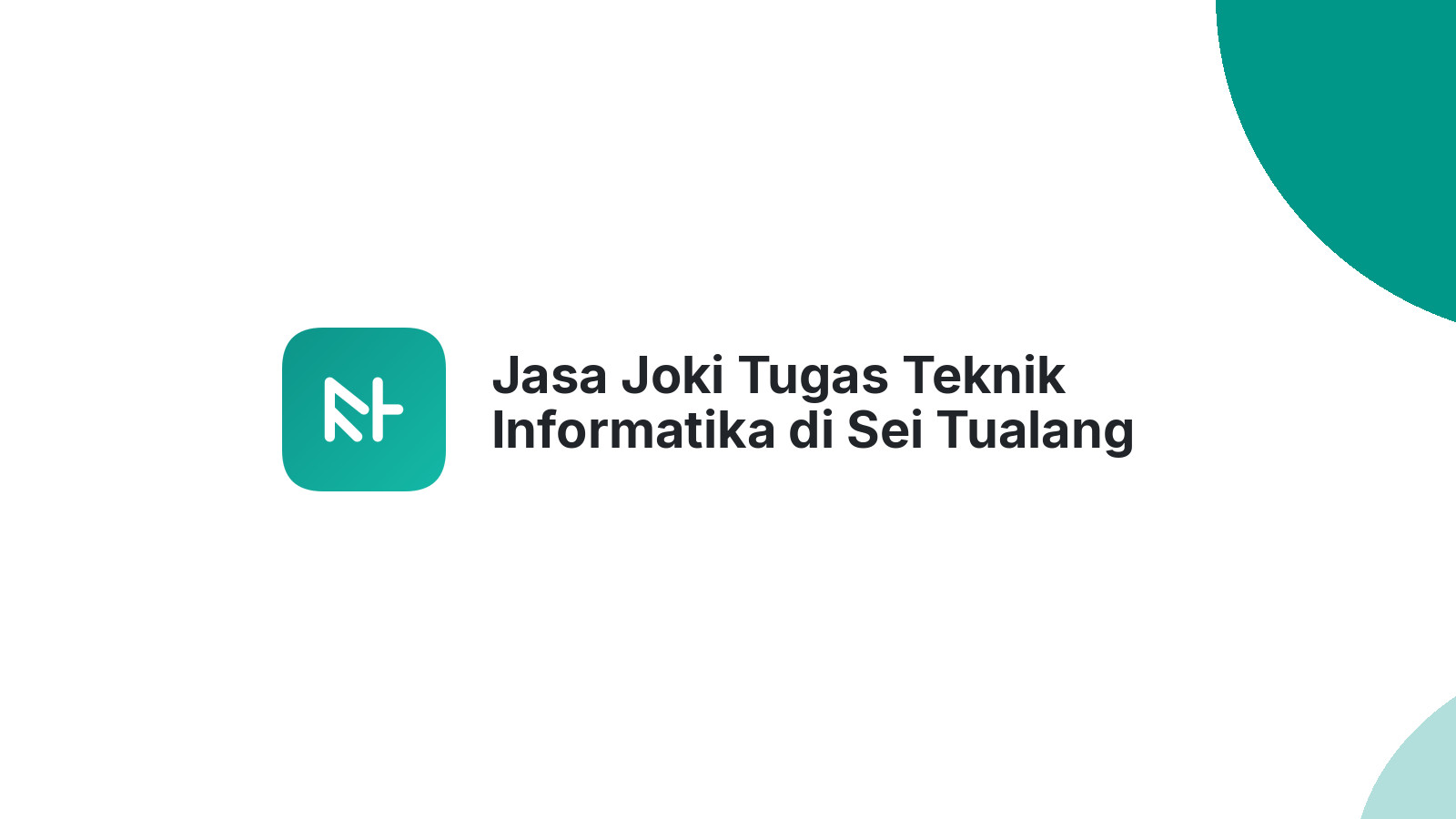 Jasa Joki Tugas Teknik Informatika di Sei Tualang Raso