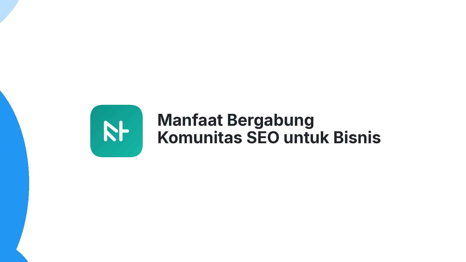 Manfaat Bergabung Komunitas SEO untuk Bisnis Anda