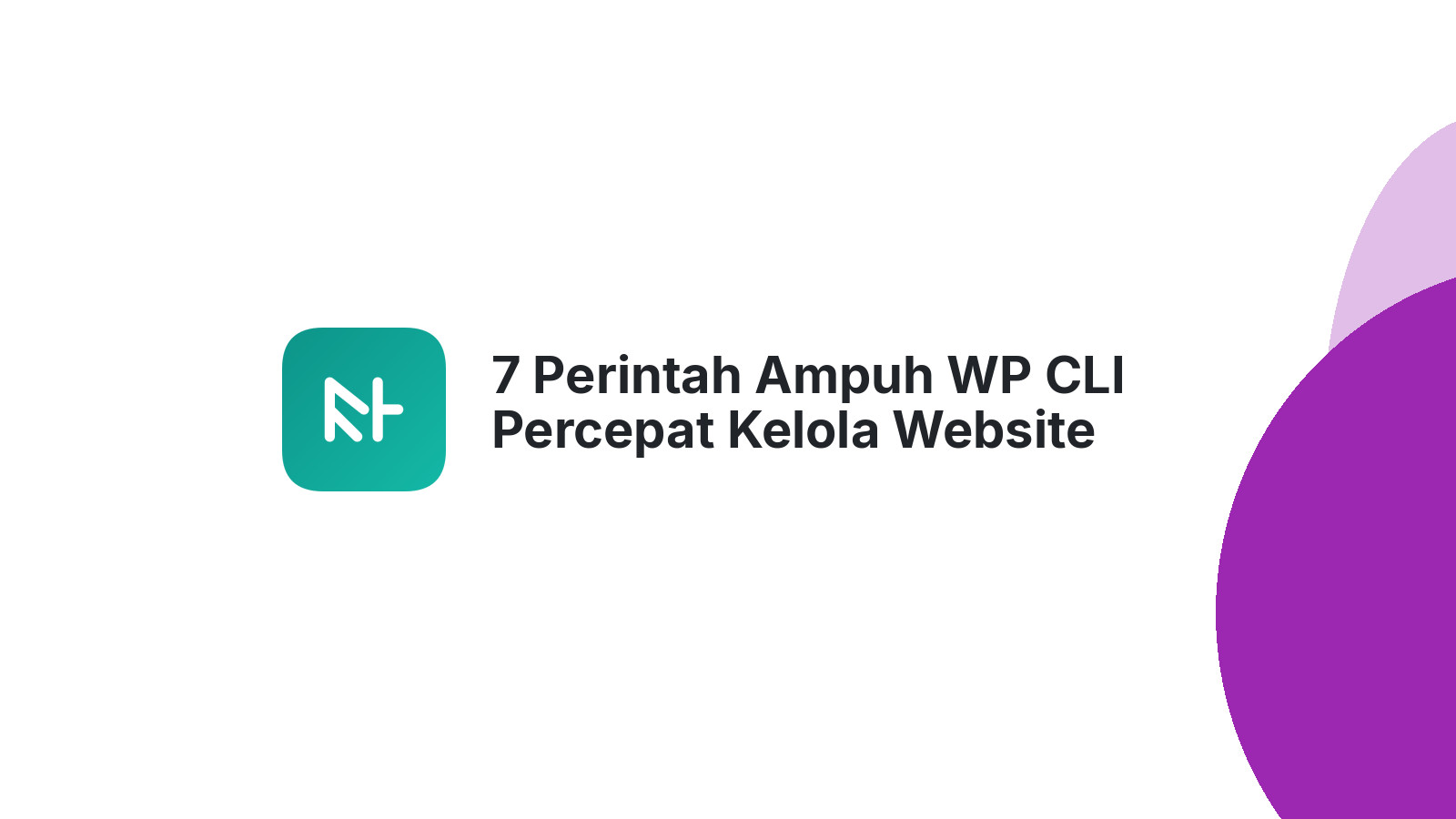 7 Perintah Ampuh WP CLI Percepat Kelola Website Anda