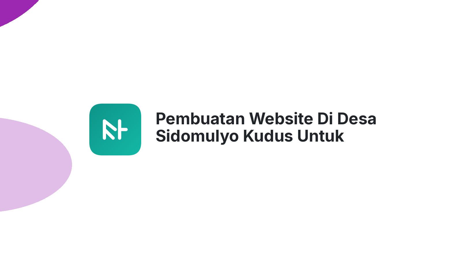 Pembuatan Website Di Desa Sidomulyo Kudus Untuk Pengusaha UKM