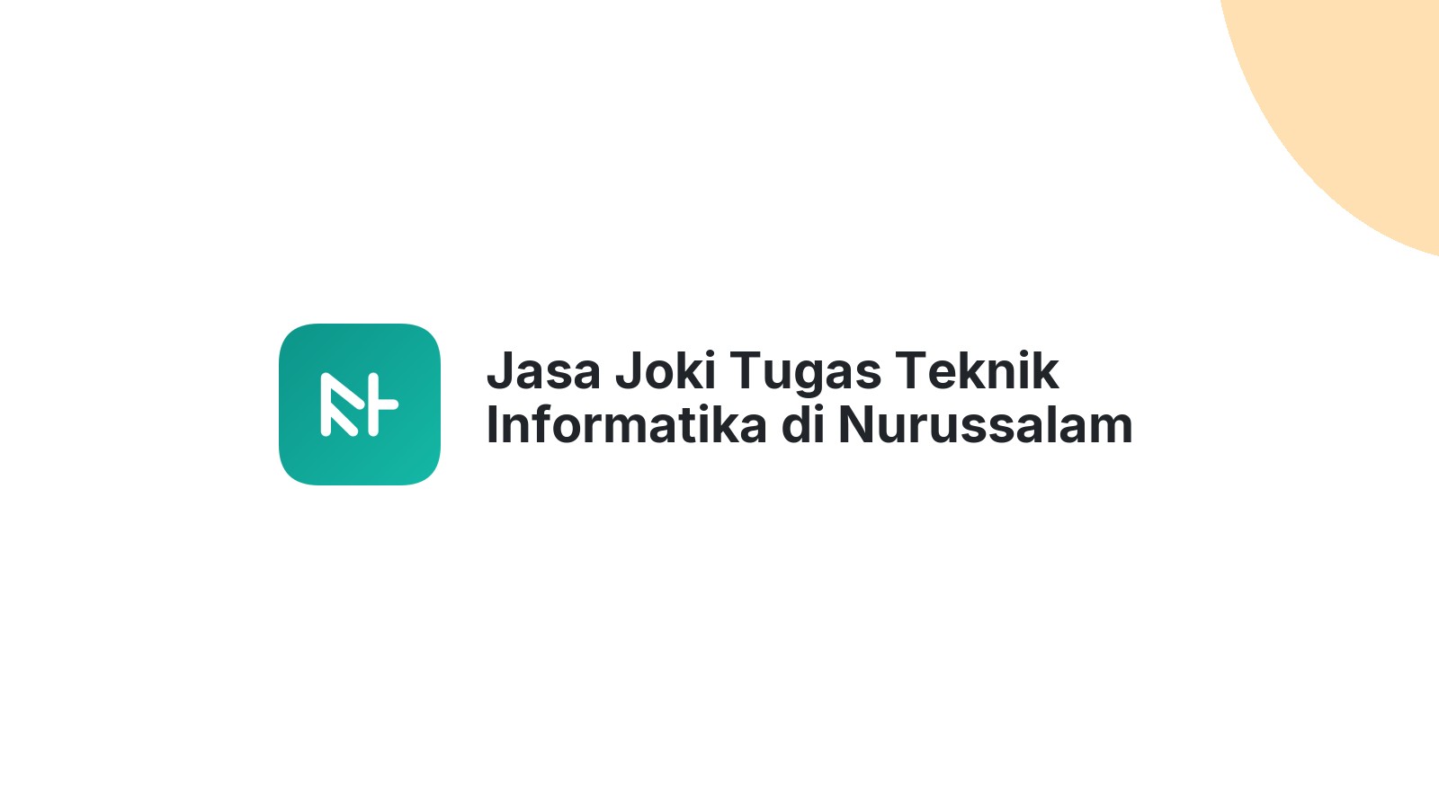Jasa Joki Tugas Teknik Informatika di Nurussalam