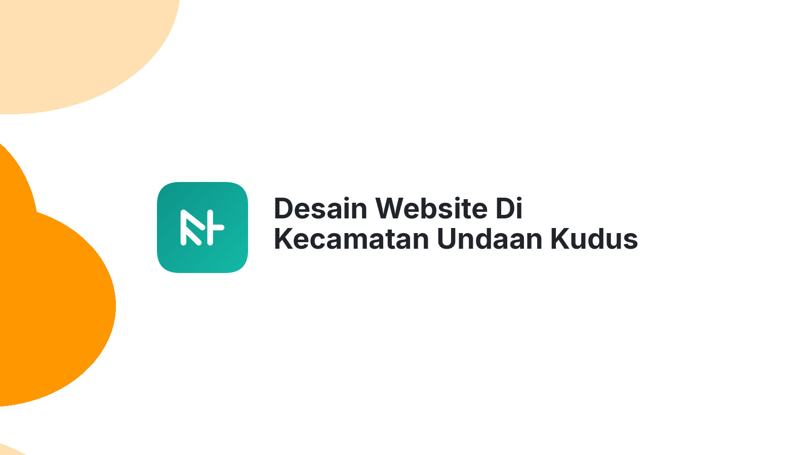 Desain Website Di Kecamatan Undaan Kudus Untuk Bisnis Lokal