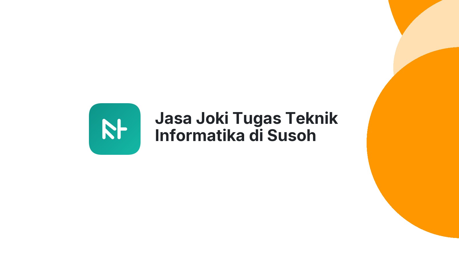Jasa Joki Tugas Teknik Informatika di Susoh