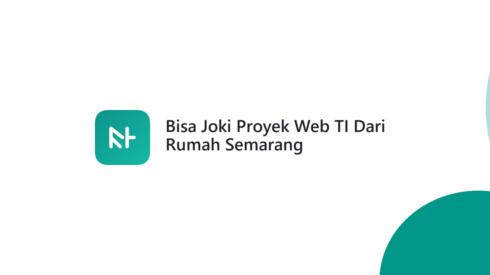 Bisa Joki Proyek Web TI Dari Rumah Semarang