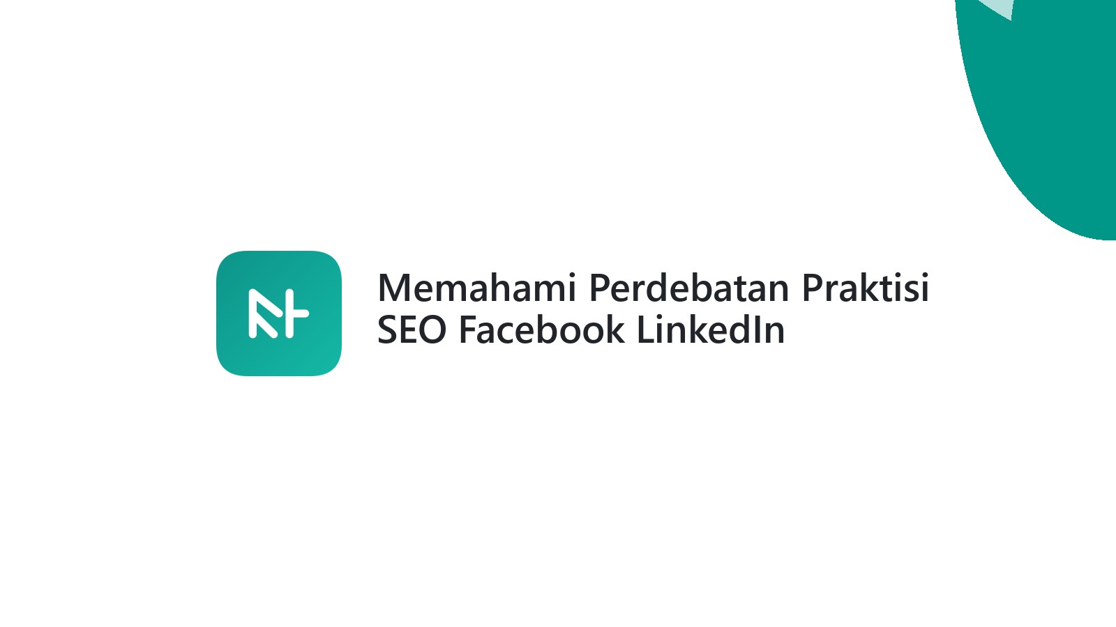 Memahami Perdebatan Praktisi SEO Facebook LinkedIn