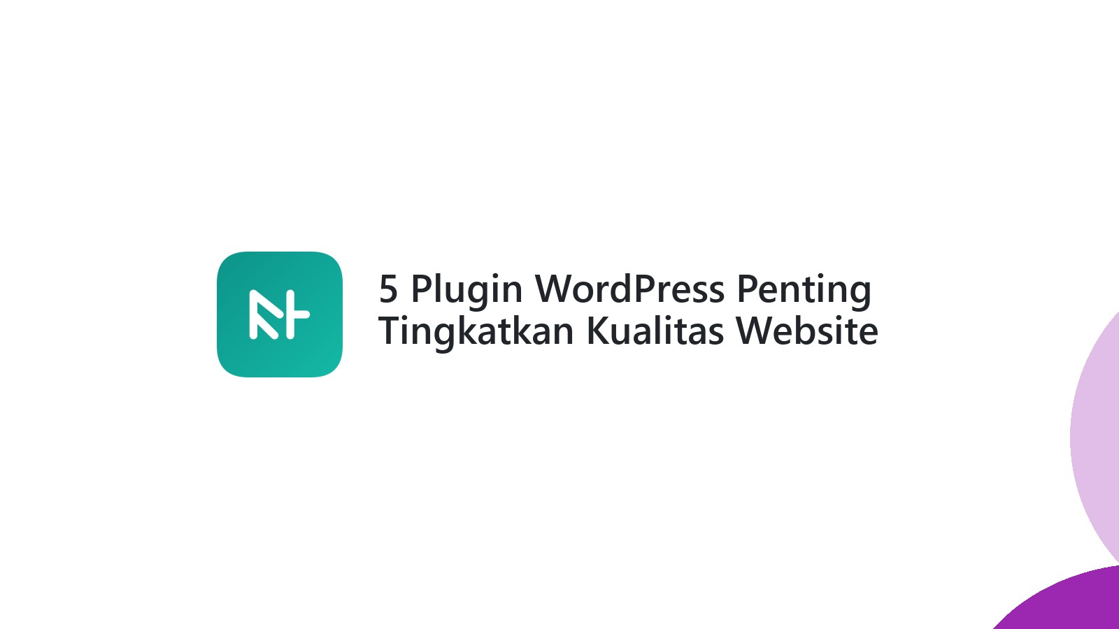 5 Plugin WordPress Penting Tingkatkan Kualitas Website Anda
