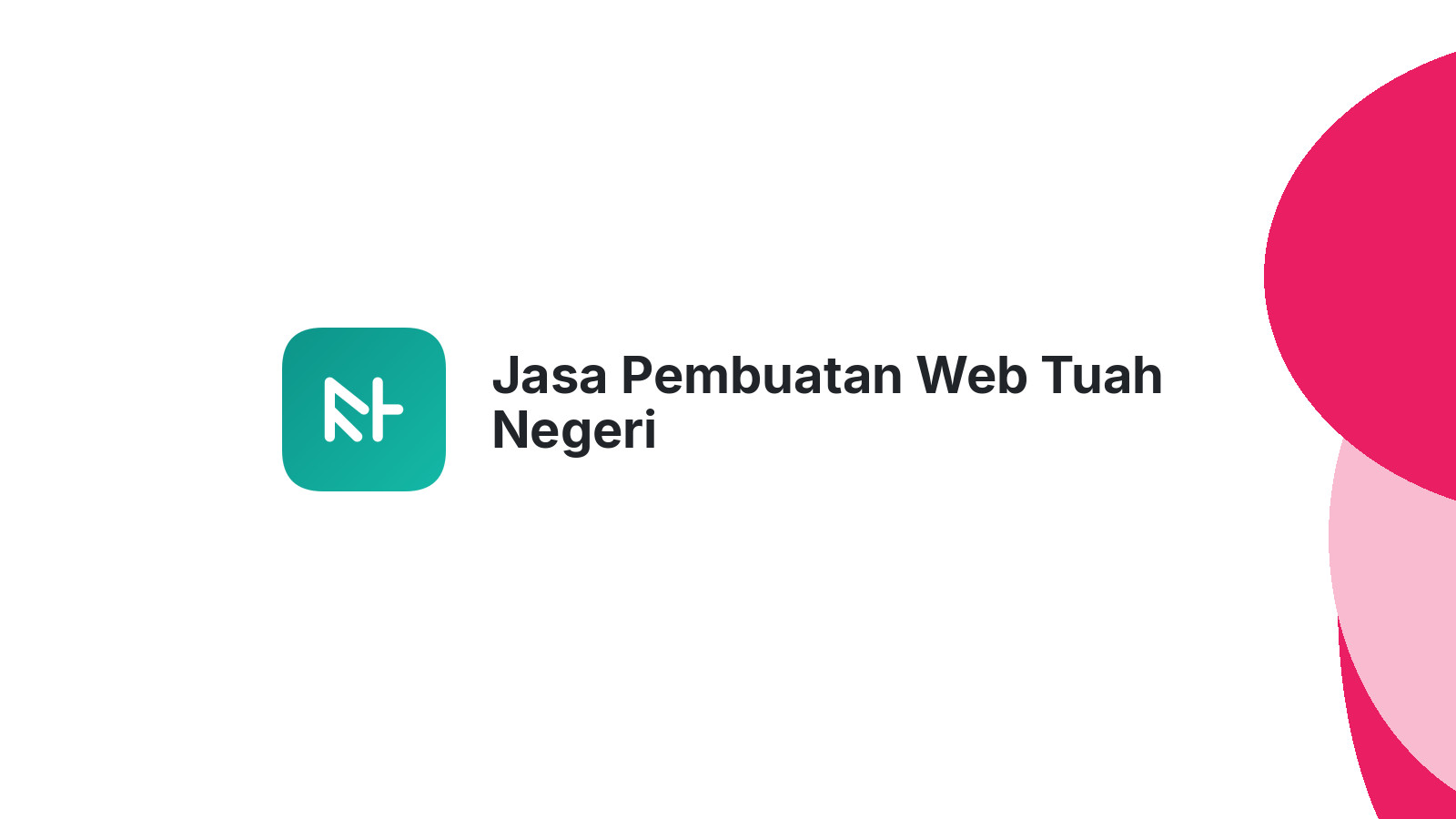 Jasa Pembuatan Web Tuah Negeri