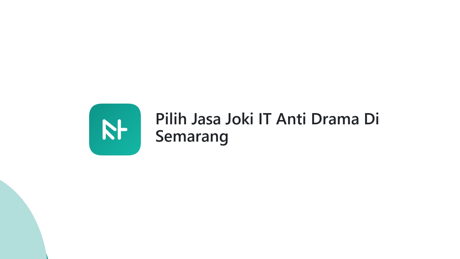 Pilih Jasa Joki IT Anti Drama Di Semarang