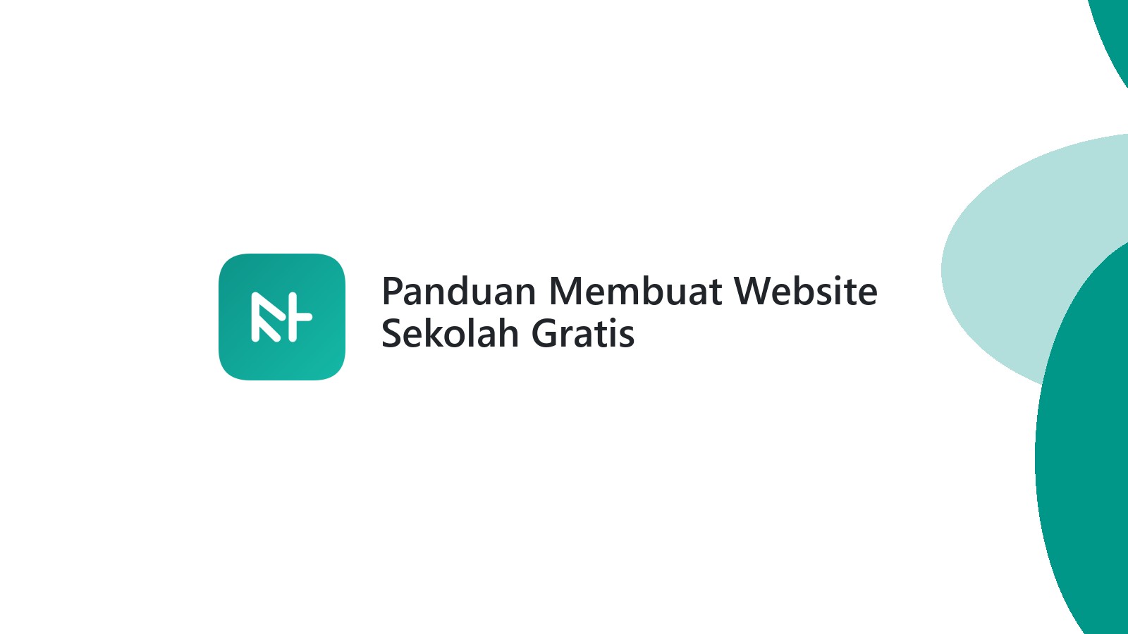 Panduan Membuat Website Sekolah Gratis
