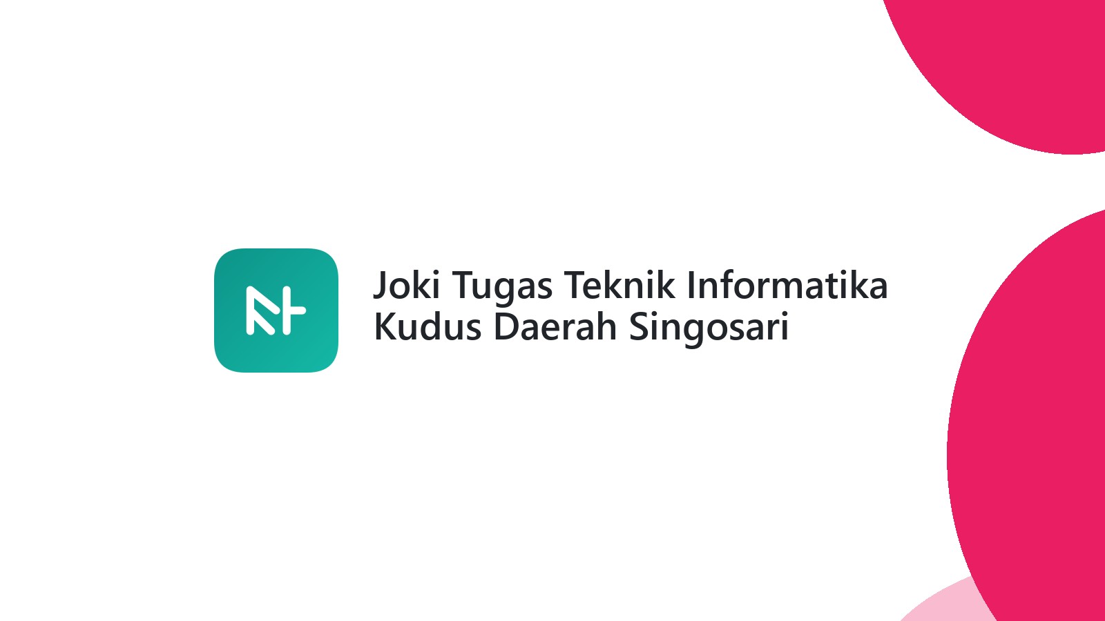 Joki Tugas Teknik Informatika Kudus Daerah Singosari