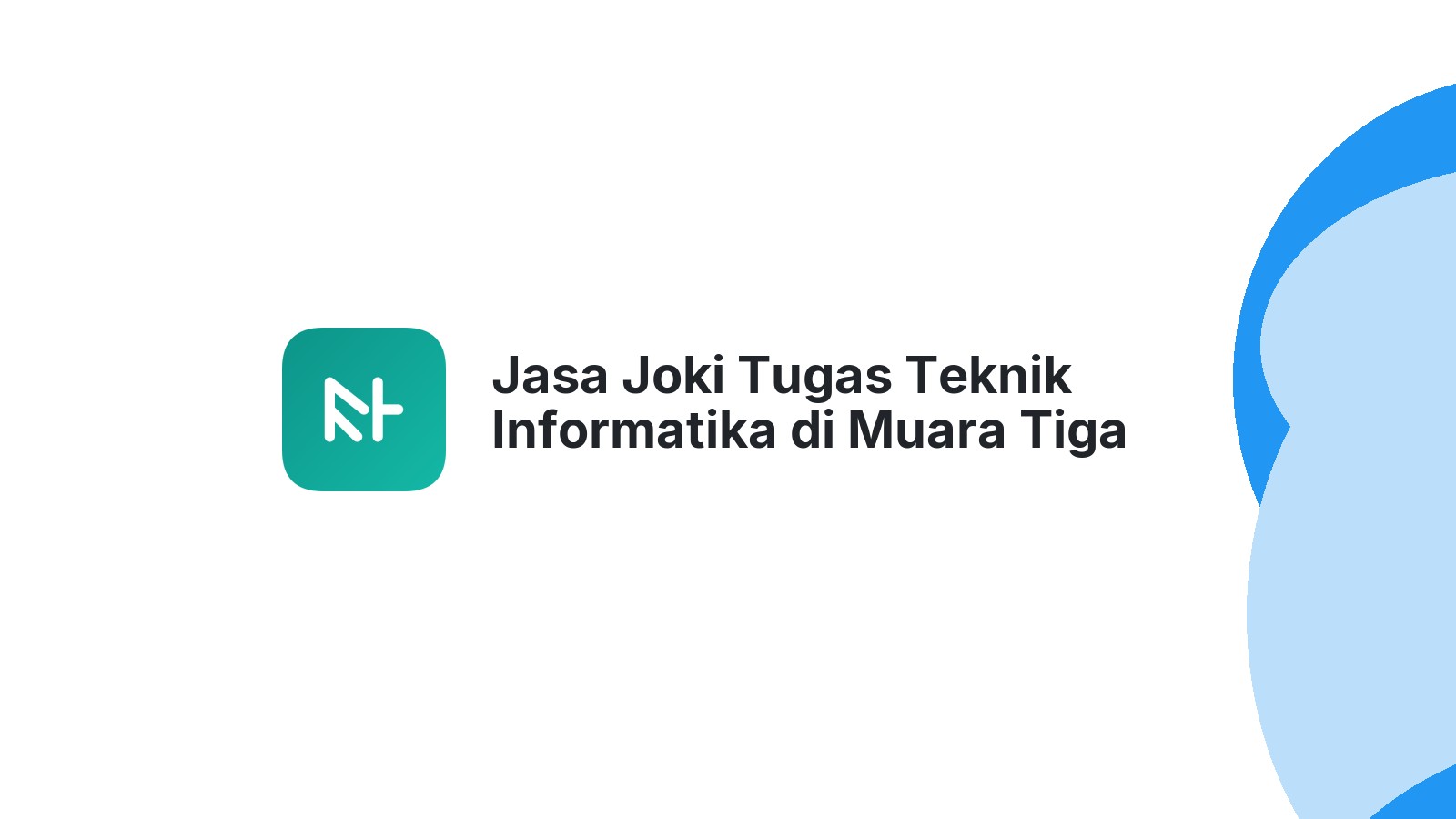 Jasa Joki Tugas Teknik Informatika di Muara Tiga