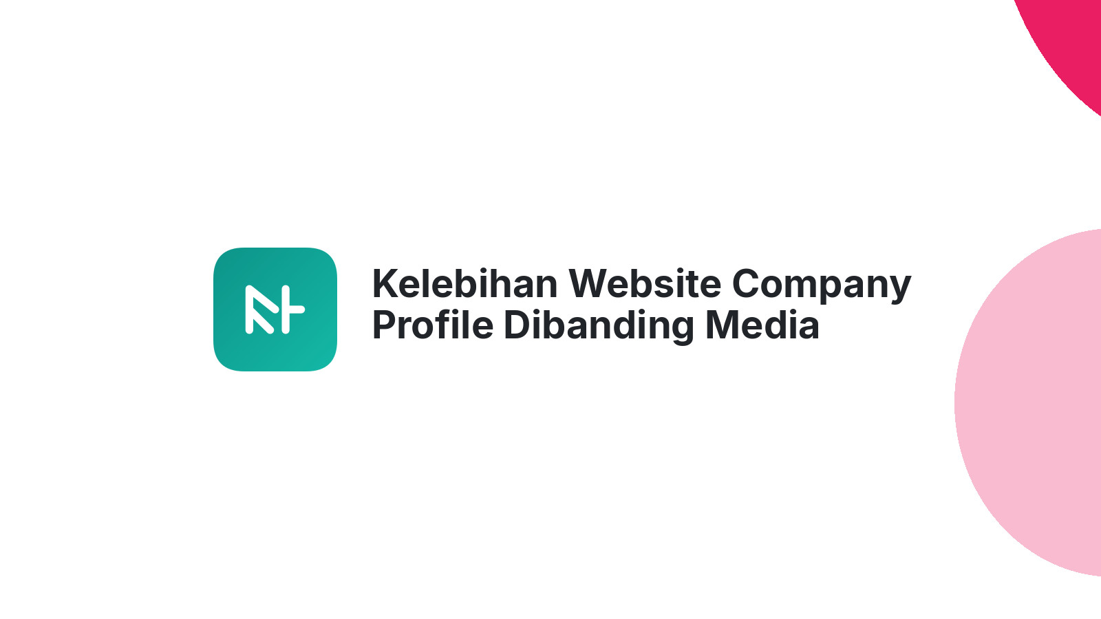 Kelebihan Website Company Profile Dibanding Media Sosial