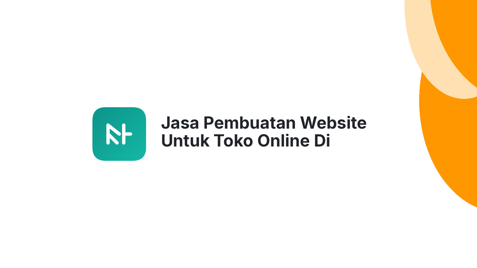 Jasa Pembuatan Website Untuk Toko Online Di Semarang Jangkau Lebih Banyak Konsumen