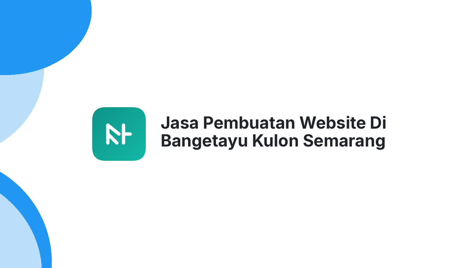 Jasa Pembuatan Website Di Bangetayu Kulon Semarang ΓÇô Profesional & Terjangkau