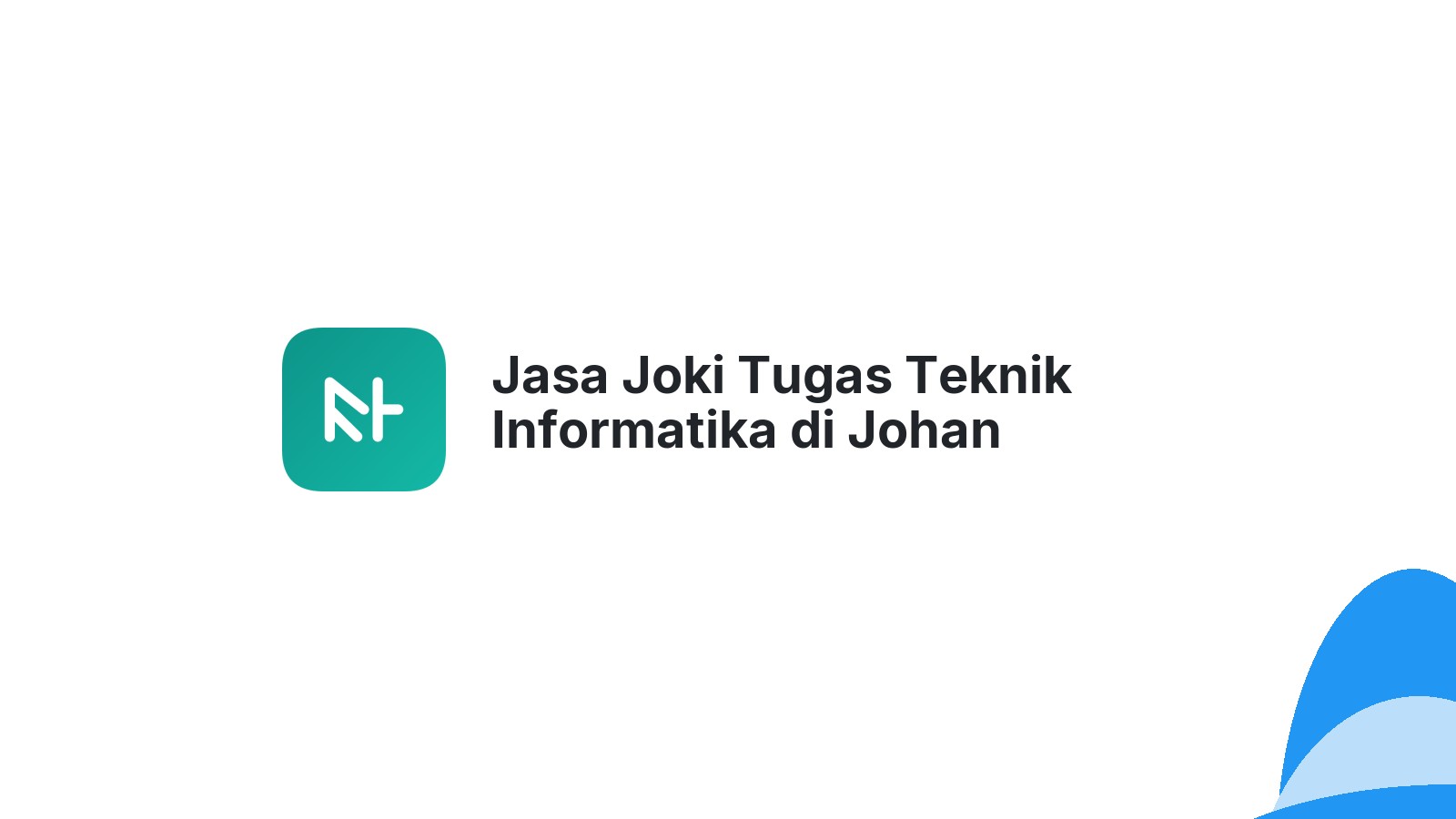 Jasa Joki Tugas Teknik Informatika di Johan Pahlawan